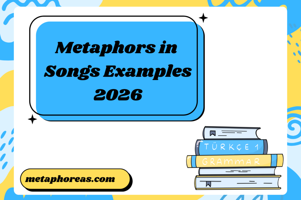 Metaphors in Songs Examples
