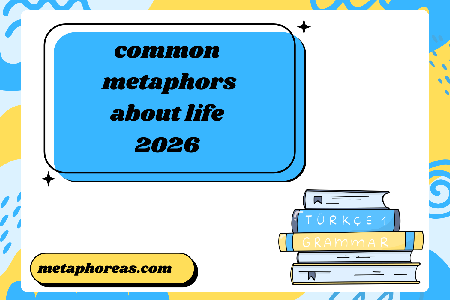 Common Metaphors About Life