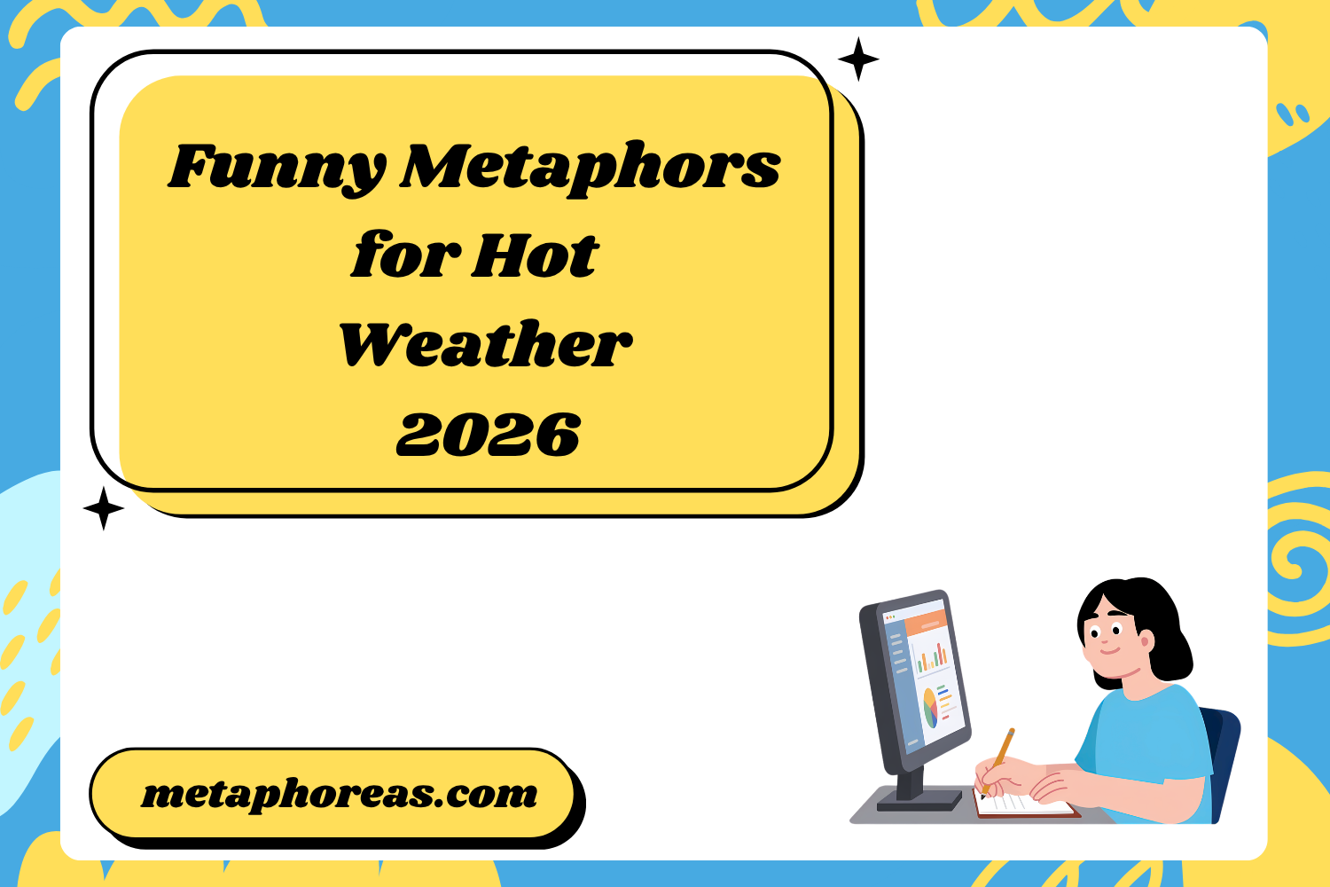 Funny Metaphors for Hot Weather