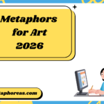 Metaphors for Art